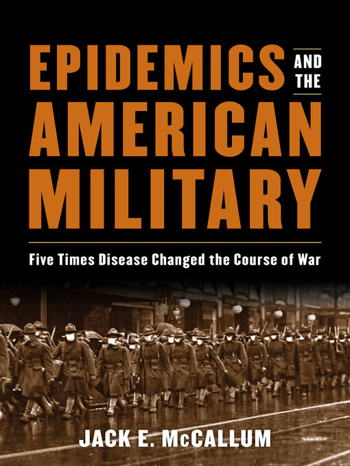 Title details for Epidemics and the American Military by Jack E. McCallum - Available